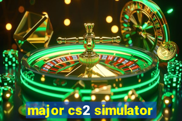 major cs2 simulator